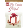 24 Ways to Explain the Gospel: Illustrations of Salvation
