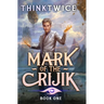 Mark of the Crijik: A LitRPG Adventure