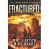 Fractured - Shock Point Book 2: A Thrilling Post-Apocalyptic Survival Series