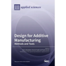 Design for Additive Manufacturing: Methods and Tools