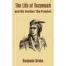 The Life of Tecumseh and His Brother The Prophet