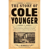 The Story of Cole Younger