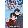 Faking Your Mate and Other Recipes for Disaster