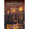 History of the Eastern Railways Construction and Expansion VOLUME I: Forgotten Journey