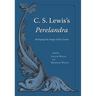 C. S. Lewis's Perelandra: Reshaping the Image of the Cosmos