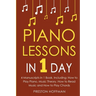 Piano Lessons: In 1 Day - Bundle - The Only 4 Books You Need to Learn How to Play Piano Music, Piano Chords and Piano Exercises Today