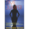 Time Jumper: MINDBLOWING FANTASY THRILLER! - A.C. Crispin, New York Times bestseller