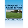 CROQUET - A Game for All
