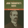 John Thorndyke's Cases