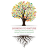 Looking to Nature: Exploring a Modern Way of Being Spiritual Without the Supernatural