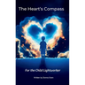 The Heart's Compass: For the child lightworker