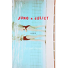 Juno & Juliet: Juno & Juliet: A Novel
