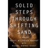 Solid Steps Through Shifting Sand: Short Stories on a Long and Guided Trail of Tests and Wonders