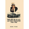 The Life of a Us Air Force Firefighter 1960-1980
