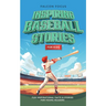 Inspiring Baseball Stories For Kids - Fun, Inspirational Facts & Stories For Young Readers