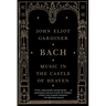 Bach: Music in the Castle of Heaven