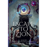 Escape to Zion