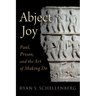 Abject Joy: Paul, Prison, and the Art of Making Do