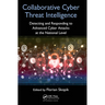 Collaborative Cyber Threat Intelligence: Detecting and Responding to Advanced Cyber Attacks at the National Level