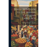 Perfected Guide to the Spanish Castilian Language