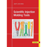 Scientific Injection Molding Tools