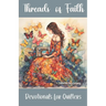 Threads of Faith: Devotionals for Quilters