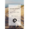 7 Steps To A Better You: How To Develop Your Natural Tendencies