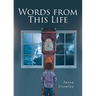 Words From This Life