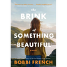 The Brink of Something Beautiful