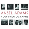 Ansel Adams: 400 Photographs