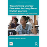 Transforming Literacy Education for Long-Term English Learners: Recognizing Brilliance in the Undervalued