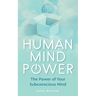 Human Mind Power: The Power of your Subconscious Mind