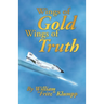 Wings of Gold Wings of Truth