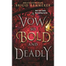 A Vow So Bold and Deadly