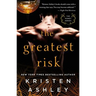 The Greatest Risk
