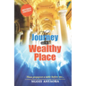 The Journey Into the Wealthy Place
