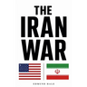 The Iran War