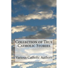 Collection of True Catholic Stories