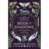 The Eclectic Witch's Book of Shadows: Witchy Wisdom at Your Fingertips