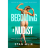Becoming a Nudist