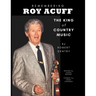 Remembering Roy Acuff: The King of Country Music