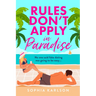 Rules Don't Apply in Paradise