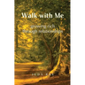 Walk with Me: Growing Rich Through Relationships
