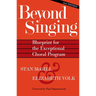 Beyond Singing: Blueprint for the Exceptional Choral Program [With CDROM]