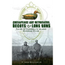 Chesapeake Bay Retrievers, Decoys & Long Guns: Tales of Carroll's Island Ducking Club
