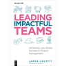Leading Impactful Teams: Achieving Low-Stress Success in Project Management