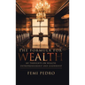 The Formula for Wealth: My Thoughts on Wealth, Entrepreneurship and Leadership