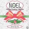 Noel: The Holiday Greetings Collection: Holiday Greetings Collection