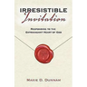 Irresistable Invitation: Responding to the Extravagant Heart of God