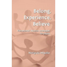 Belong, Experience, Believe: Pentecostal Mission Strategies for Japan